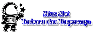 Situs Slot Terbaru dan Terpercaya